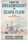 From the Dreadnought to Scapa Flow: Vol 1 The Road to War 1904-1914 - Book