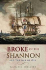 Broke of the Shannon and the War 1812 - Book