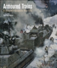 Armoured Trains : An Illustrated Encyclopedia, 1825-2016 - eBook