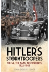 Hitler's Stormtroopers : The SA, the Nazis' Brownshirts, 1922 - 1945 - Book