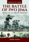 The Battle of Iwo Jima : Raising the Flag, February-March 1945 - Book