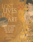 Lost Lives, Lost Art: Jewish Collectors, Nazi Art Theft and the Quest for Justice - Book