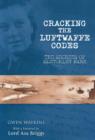 Cracking the Luftwaffe Codes: The Secrets of Bletchley Park - Book