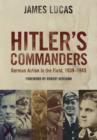 Hitler's Commanders: German Action in the Field, 1939-1945 - Book