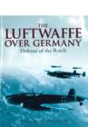 Luftwaffe Over Germany: Defense of the Reich - Book