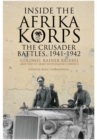 Inside the Afrika Korps: The Crusader Battles, 1941-1942 - Book