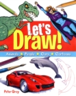 Let's Draw! : A Fun Guide to Drawing Everything! - Book