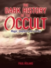 The Dark History of the Occult - Book