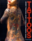 Tattoos : Ancient Traditions, Secret Symbols and Modern Trends - Book