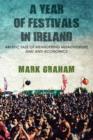 A Year of Festivals : One Man's Journey Through Ireland's Festival Culture - Book