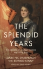 The Splendid Years : The Memoirs of an Abbey Actress and 1916 Rebel - Book