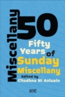 Miscellany 50 : Fifty Years of Sunday Miscellany - Book