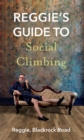 Reggie's Guide to Social Climbing - Book