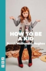 How To Be A Kid - Book