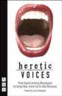 Heretic Voices : Three Award-winning Monologues - Book