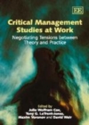 Critical Management Studies at Work : Negotiating Tensions between Theory and Practice - eBook
