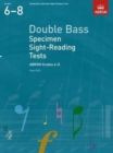 Double Bass Specimen Sight-Reading Tests, ABRSM Grades 6-8 : from 2012 - Book