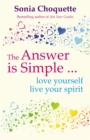 The Answer Is Simple : Love Yourself, Live Your Spirit - Book