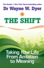 The Shift : Taking Your Life from Ambition to Meaning - Book