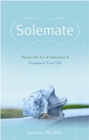 Solemate : Master the Art of Aloneness and Transform Your Life - Book
