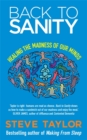 Back to Sanity : Healing the Madness of Our Minds - Book