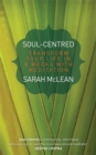 Soul-Centred : Transform Your Life in 8 Weeks with Meditation - Book