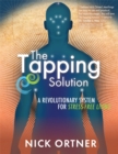 The Tapping Solution : A Revolutionary System for Stress-Free Living - Book