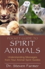 Pocket Guide to Spirit Animals : Understanding Messages from Your Animal Spirit Guides - Book