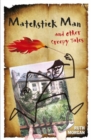 Matchstick Man and Other Creepy Tales - Book