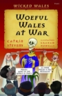 Wicked Wales: Woeful Wales at War - Book