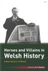 New History of Wales, A: Heroes and Villains in Welsh History - Book