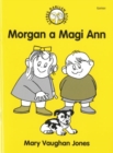 Cyfres Darllen Stori: Morgan a Magi Ann - Book