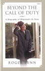 Beyond the Call of Duty - A Biography of Whitland's Dr Penn - Book
