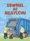 Cyfres Dechrau Da: Sbwriel ac Ailgylchu - Book