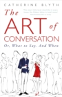 The Art of Conversation : How Talking Improves Lives - Book