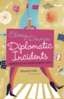 Diplomatic Incidents : Memoirs of an (Un)diplomatic Wife - eBook