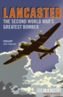 Lancaster : The Second World War's Greatest Bomber - eBook