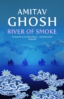 River of Smoke : Ibis Trilogy Book 2 - eBook