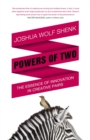 Powers of Two : Finding the Essence of Innovation in Creative Pairs - eBook
