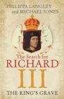 The King's Grave : The Search for Richard III - Book