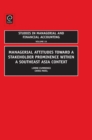 Managerial Attitudes Toward a Stakeholder Prominence within a Southeast Asia Context - Book