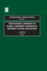 Institutional Approach to Global Corporate Governance : Business Systems and Beyond - Book