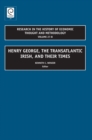 Henry George, The Transatlantic Irish, and their Times - Book