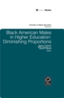 Black American Males in Higher Education : Diminishing Proportions - Book
