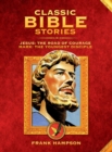 Classic Bible Stories : Jesus - The Road of Courage/Mark, the Youngest Disciple - Book