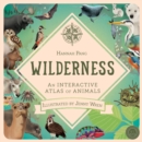 Wilderness : An interactive atlas of animals - Book