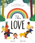 This Love : A celebration of harmony around the world - Book