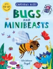 Curious Kids: Bugs and Minibeasts - Book
