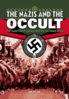Nazis and the Occult : The Dark Forces Unleashed by the Third Reich - Book