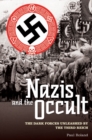 The Nazis and the Occult : The Dark Forces Unleashed by the Third Reich - eBook